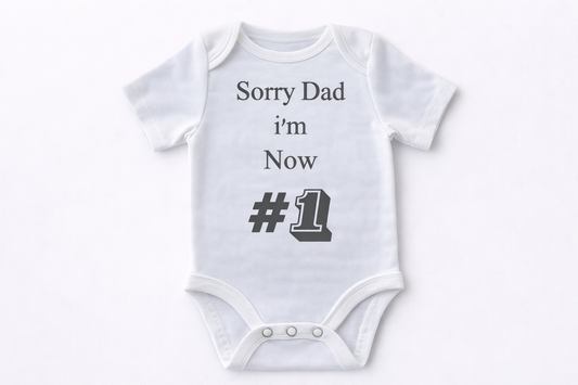 Bedrukte Body: Sorry Dad i'm now # 1