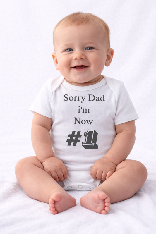 Bedrukte Body: Sorry Dad i'm now # 1